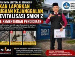 Ketum Lentera RI Bengkulu Laporkan Dugaan Kejanggalan Revitalisasi SMKN 2 ke Kemendikdasmen